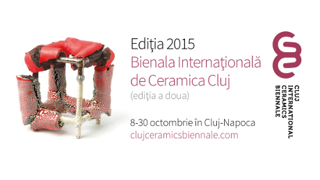 tent Reactor cling Bienala Internaţională de Ceramică Cluj | UAP