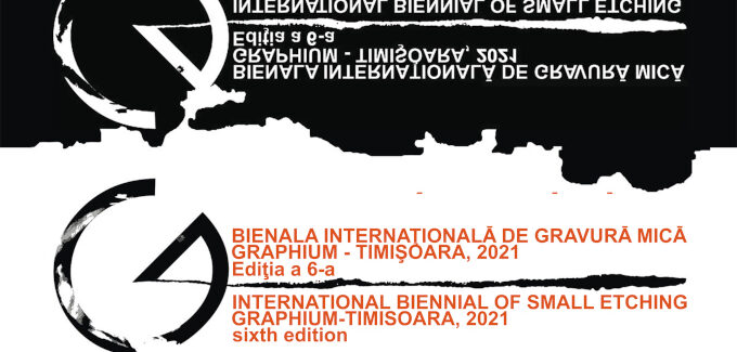 GRAPHIUM – Bienala Internațională de Grafică Mică – Timișoara 2021