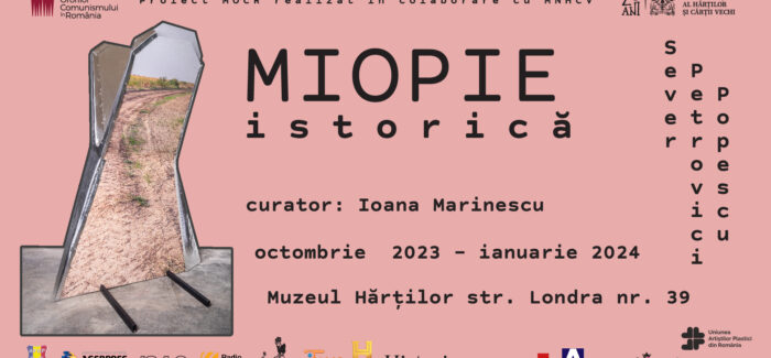 Miopie Istorică @ Muzeul Hărților, Bucureşti