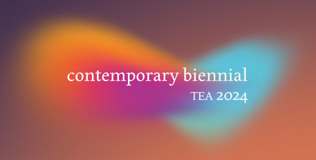 Open call for artists: Contemporary Biennial TEA 2024