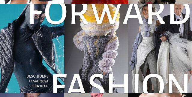 Fashion forward / Fashion for world @  Bucuresti
