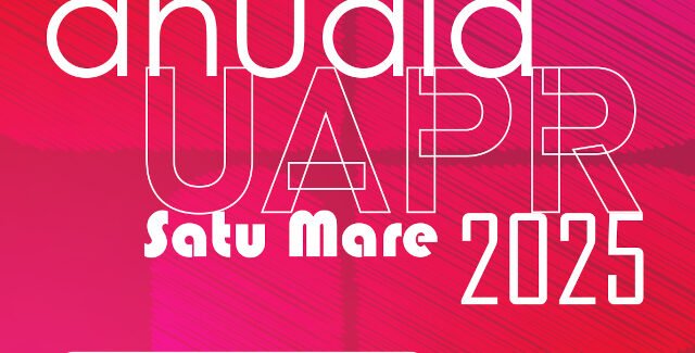 Anuala UAPR 2025 @ Satu Mare