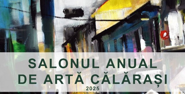 Salonul Anual de Artă 2025 @ Călăraşi