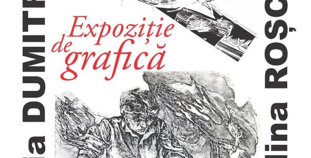 Expoziţie de grafică – Mircia Dumitrescu & Alina Roşca @ Târgu Jiu