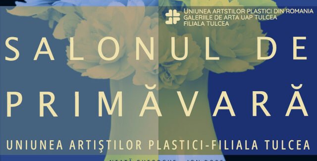 Salonul de primăvară @ Tulcea