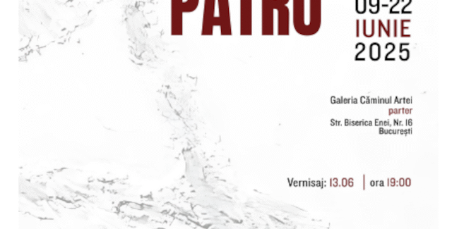 Patru @ Căminul Artei / Centrul Artelor Vizuale – parter