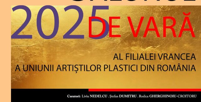 Salonul de vară al Filialei Vrancea a Uniunii Artiștilor Plastici din România