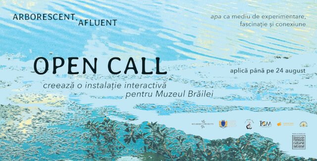 OPEN CALL: 𝐀𝐑𝐁𝐎𝐑𝐄𝐒𝐂𝐄𝐍𝐓. 𝐀𝐅𝐋𝐔𝐄𝐍𝐓 – Instalaţie interactivă @ Muzeul Brăilei