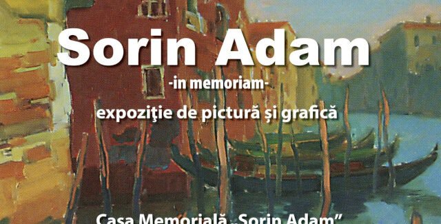In memoriam – Sorin Adam @ Casa Memorială „Sorin Adam” de la Hârsa