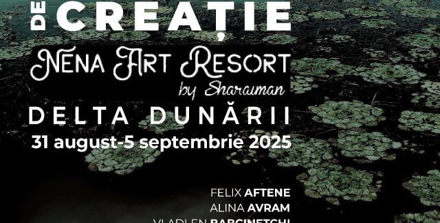 Simpozionul de creaţie artistică Nena Art Resort – Delta Dunării