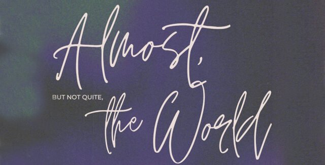 Almost, but not quite, the World @ E T A J artist-run space