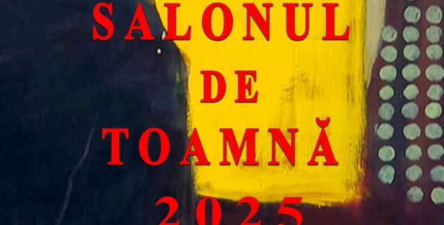 Salonului de toamnă 2025 @ Muzeul Național al Agriculturii – Slobozia