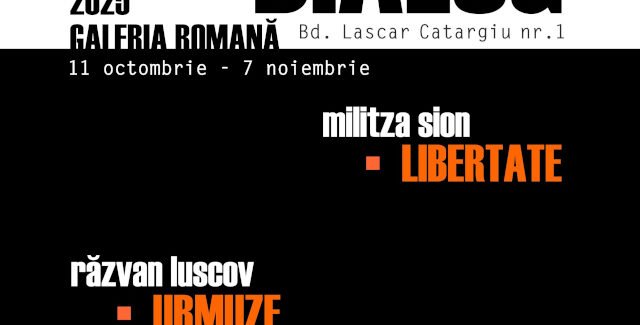 DIALOG – Expoziție de pictură și grafică, Militza SION | Răzvan LUSCOV @ Galeria Romană