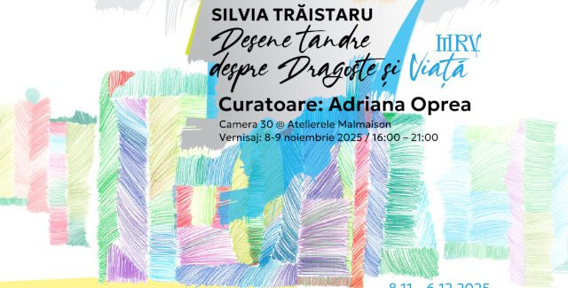 Desene tandre despre Dragoste și Viață · MRV @ Atelierele Malmaison, București