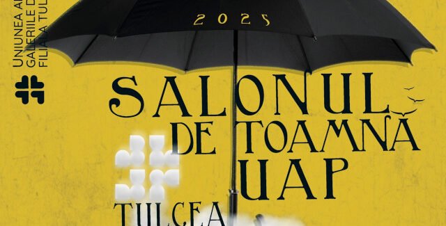 Salonul de Toamnă 2025 al UAP Tulcea