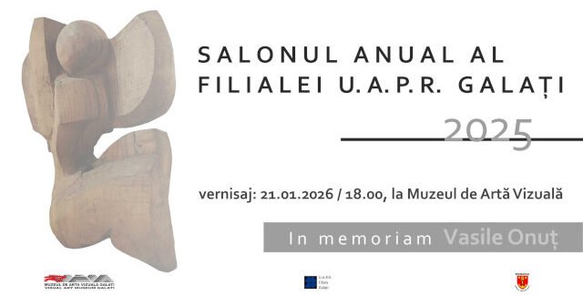 Salonul Anual al Filialei Galați 2025