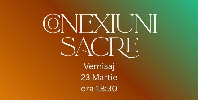 Conexiuni Sacre @ Pitești