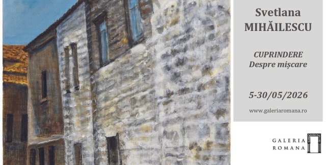 CUPRINDERE – Despre mișcare @ Galeria Romană