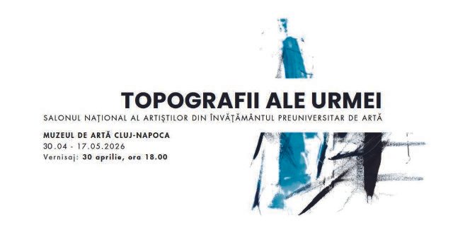 Topografii ale urmei @ Muzeul de Artă Cluj-Napoca