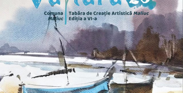 VULTURU 26 – Ediția a VI-a a Taberei de Creație Artistică „Maliuc” s-a încheiat cu succes