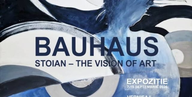 BAUHAUS – STOIAN – THE VISION OF ART @ Expohub O.A.R. București